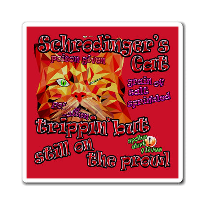 schrodinger's cat - Magnets - (dark red)