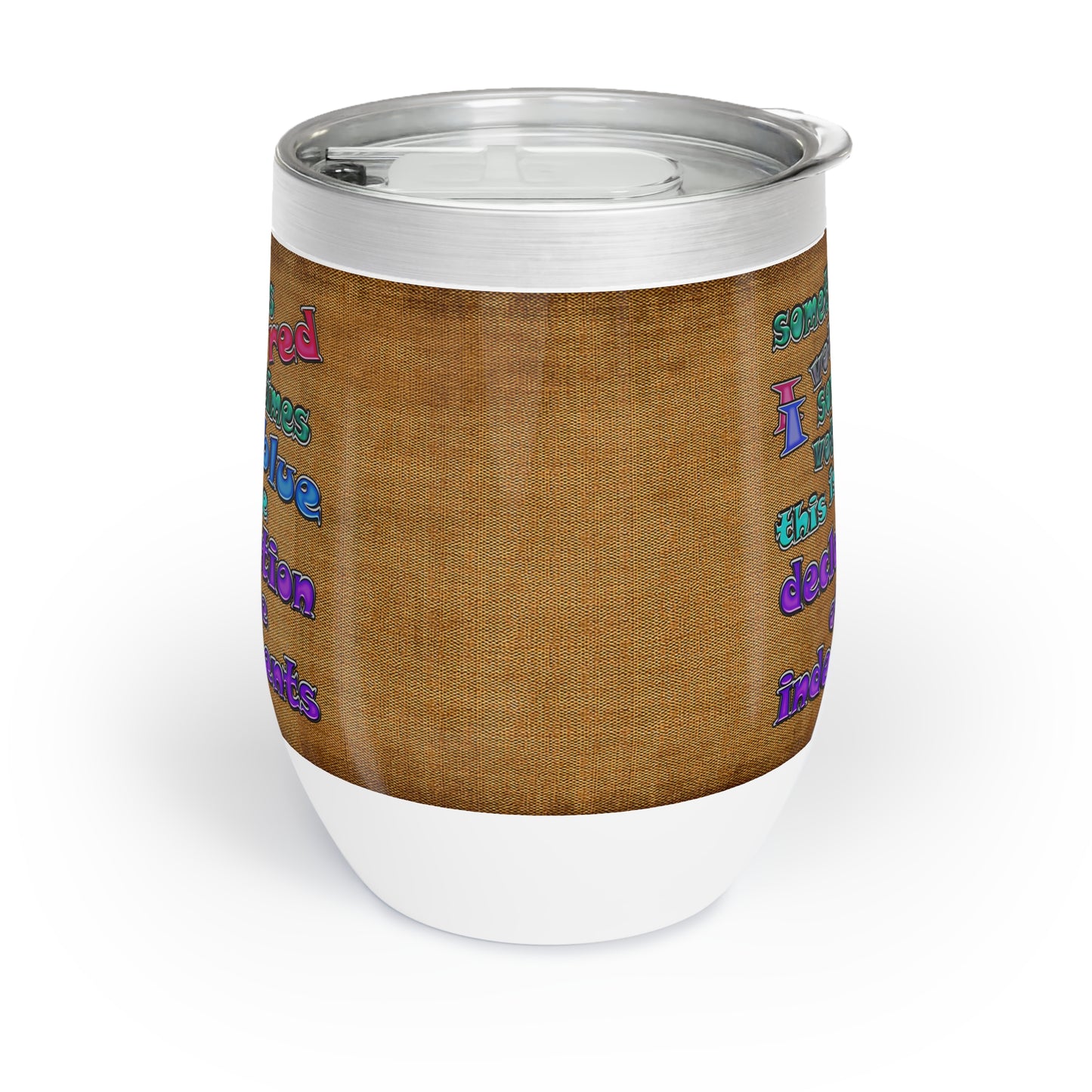 declaration of the independents - Chill Wine Tumbler (brown papyrus)