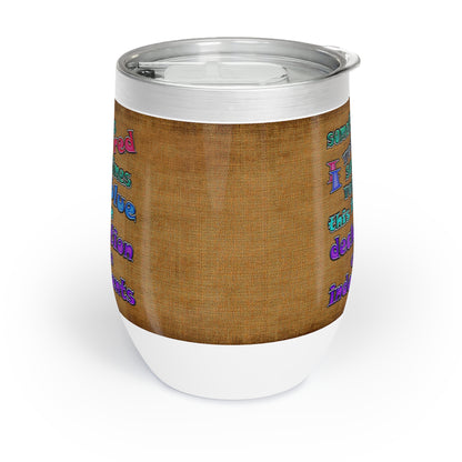 declaration of the independents - Chill Wine Tumbler (brown papyrus)
