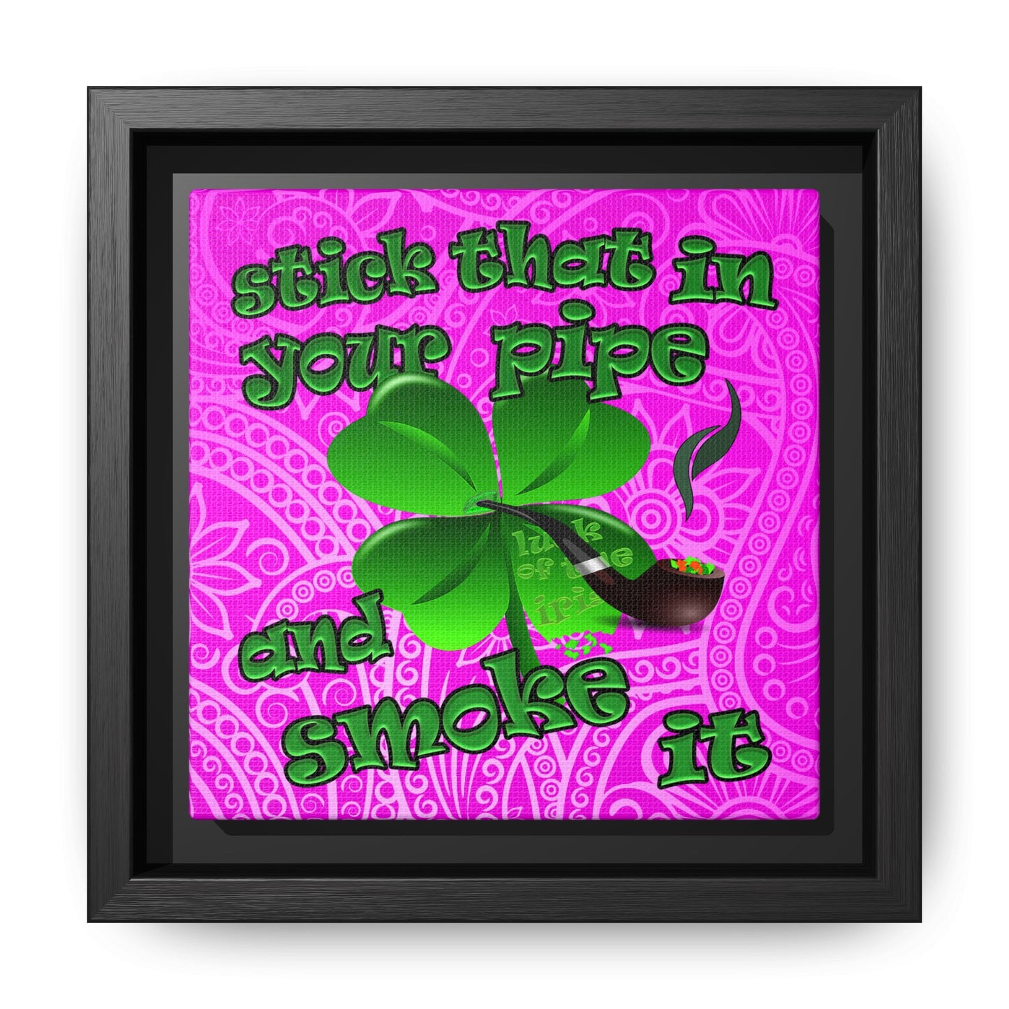 stick that in your pipe and smoke it - framed canvas art (pink swirl)