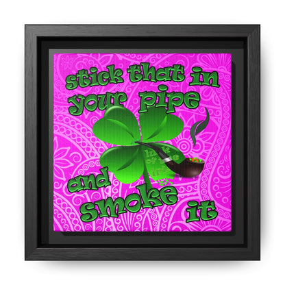 stick that in your pipe and smoke it - framed canvas art (pink swirl)