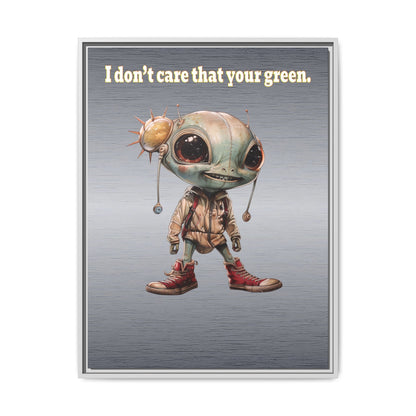 I don't care that your green - framed canvas art (brushed nickel)