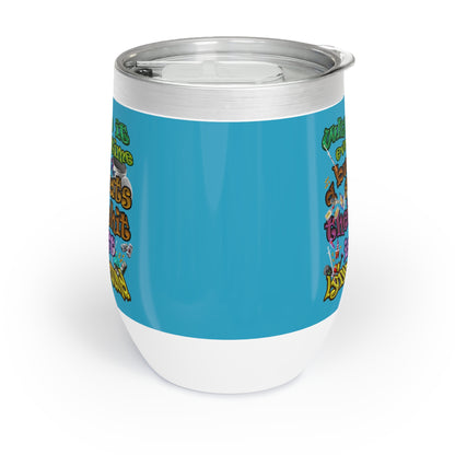 the bum's shit - Chill Wine Tumbler (turquoise)