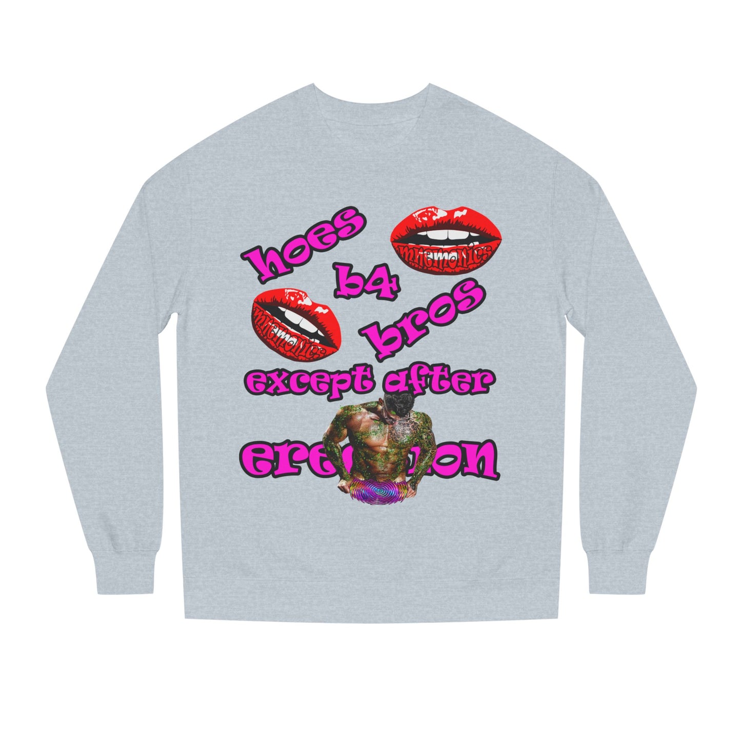 hoes b4 bros - Unisex Crew Neck Sweatshirt