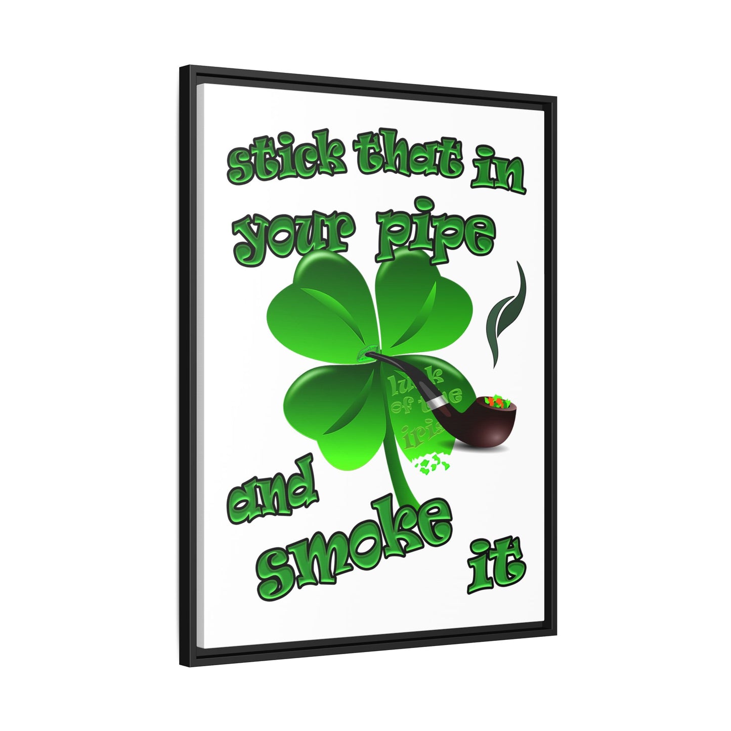 stick that in your pipe and smoke it - framed canvas art (white)
