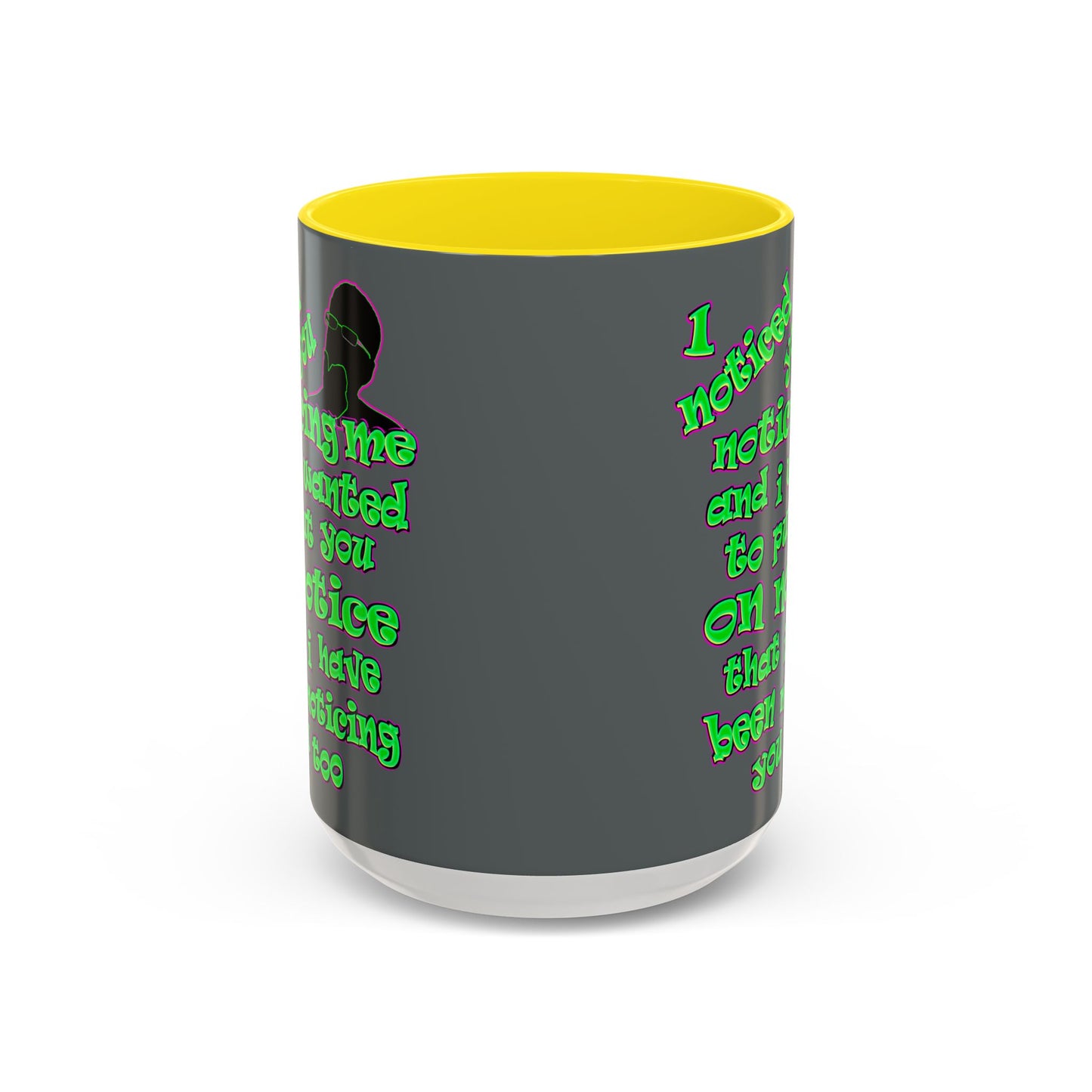 noticed you noticing - Accent Mug (dark grey)