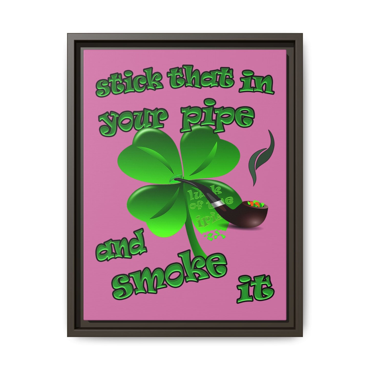stick that in your pipe and smoke it - framed canvas art (light pink)