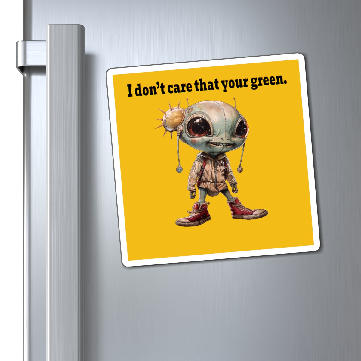 I don't care that your green - Magnets - (yellow)