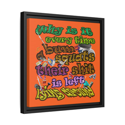 the bum's shit - framed canvas art (orange)