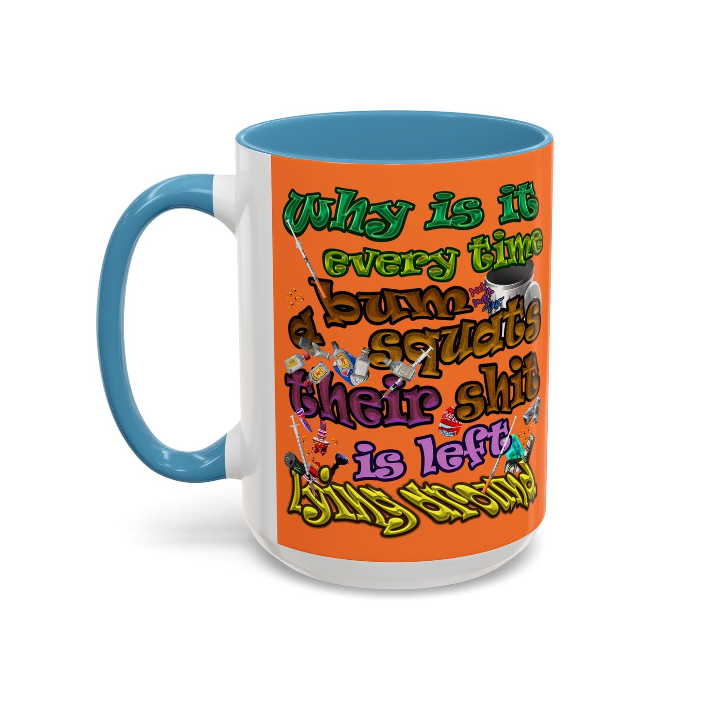 the bum's shit - Accent Mug (crusta)