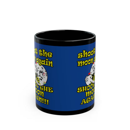 shoot the moon again - Black Mug (dark blue)