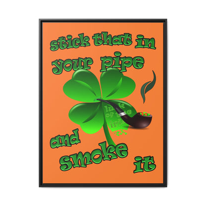 stick that in your pipe and smoke it - framed canvas art (crusta)