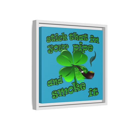 stick that in your pipe and smoke it - framed canvas art (turquoise)