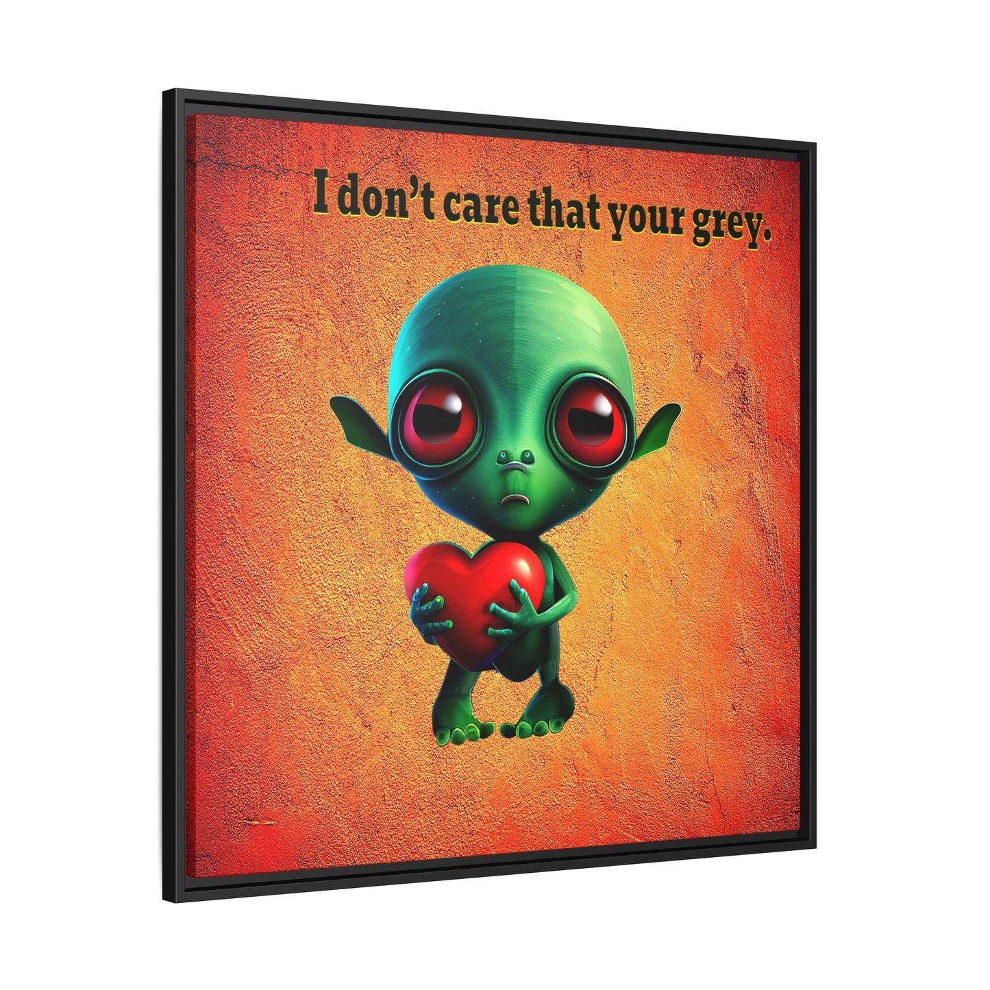I don't care that your grey - framed canvas art (burnt orange)