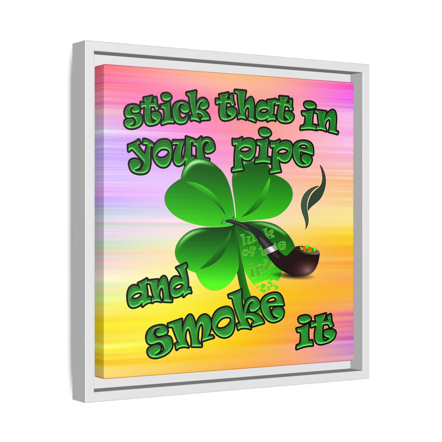 stick that in your pipe and smoke it - framed canvas art (color blur)