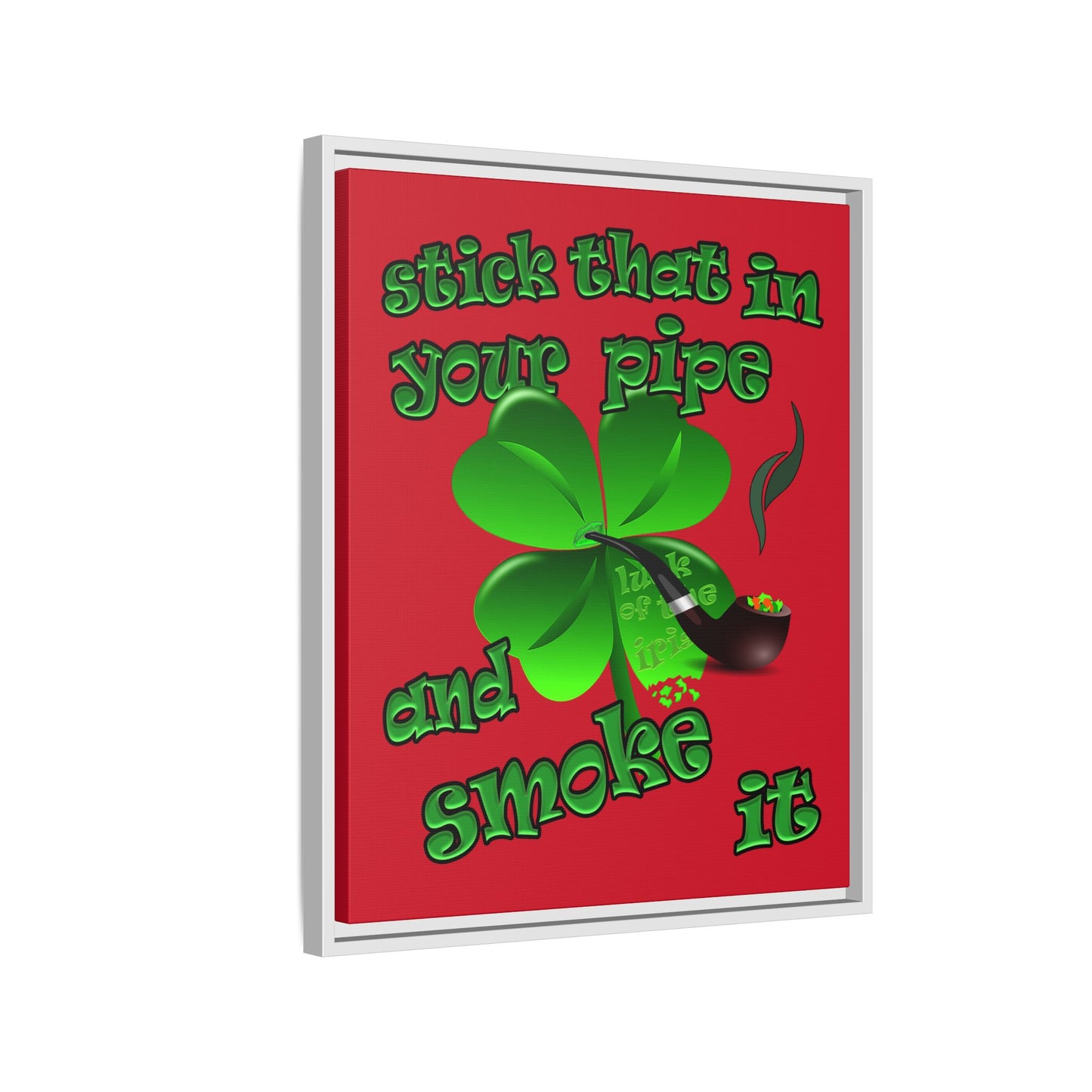 stick that in your pipe and smoke it - framed canvas art (dark red)