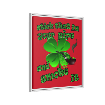 stick that in your pipe and smoke it - framed canvas art (dark red)