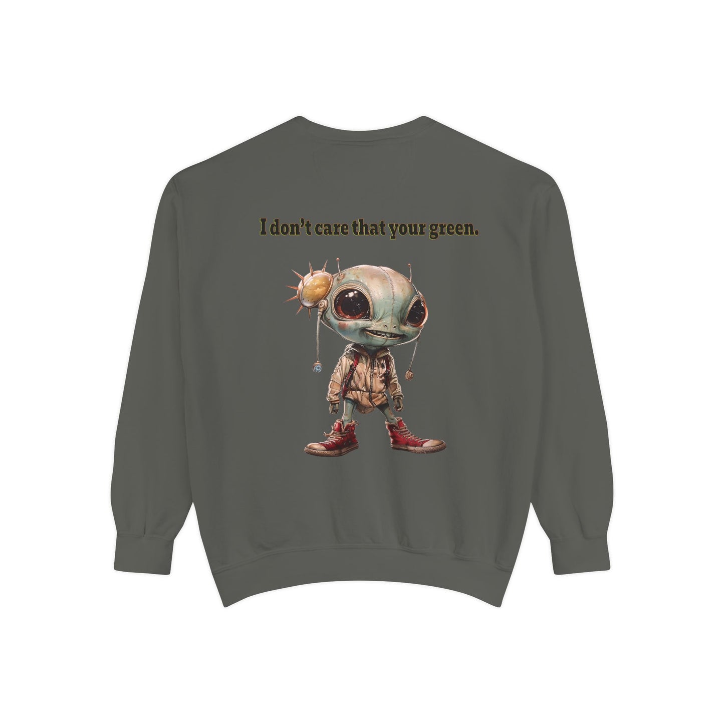 I don't care that your grey - Unisex Garment-Dyed Sweatshirt