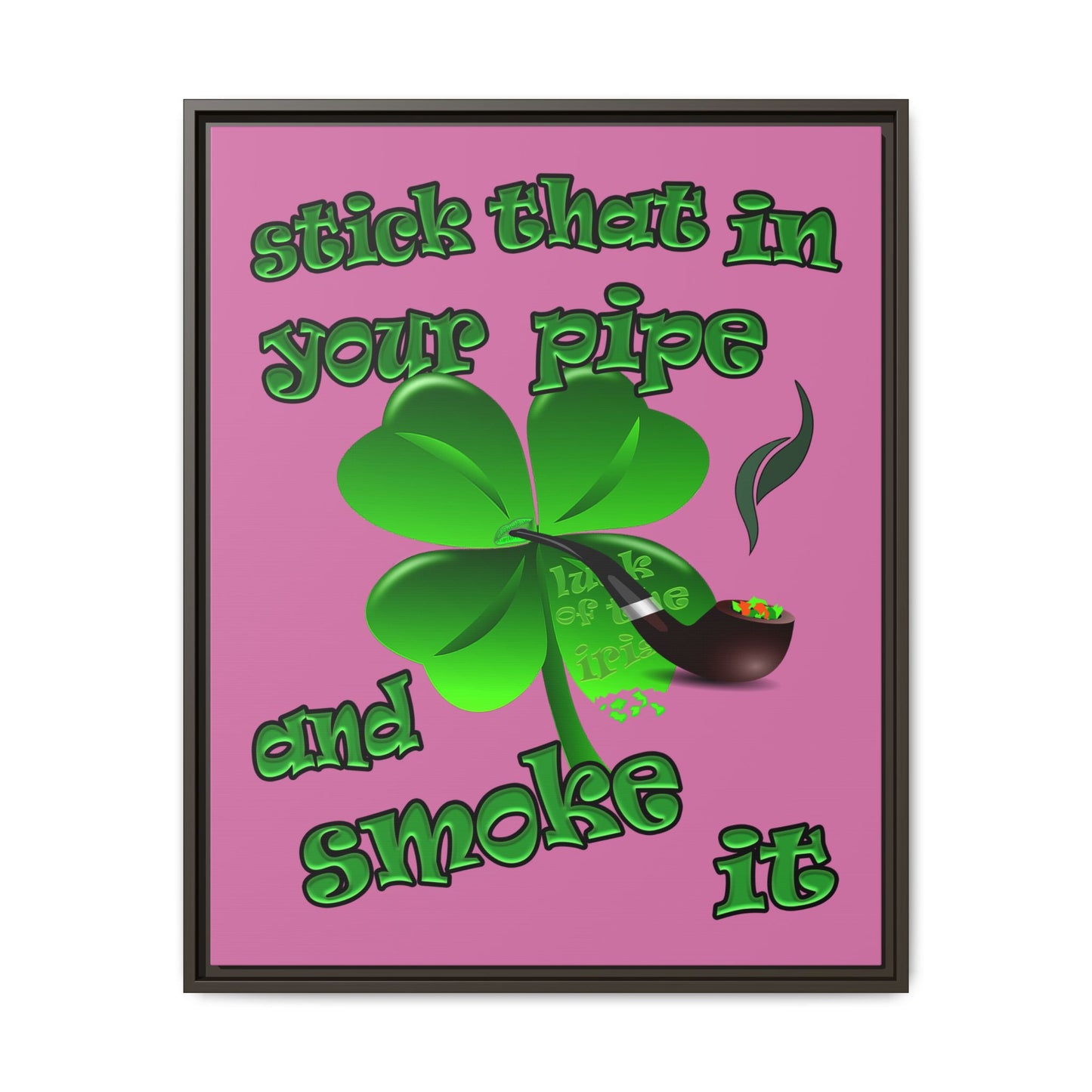 stick that in your pipe and smoke it - framed canvas art (light pink)