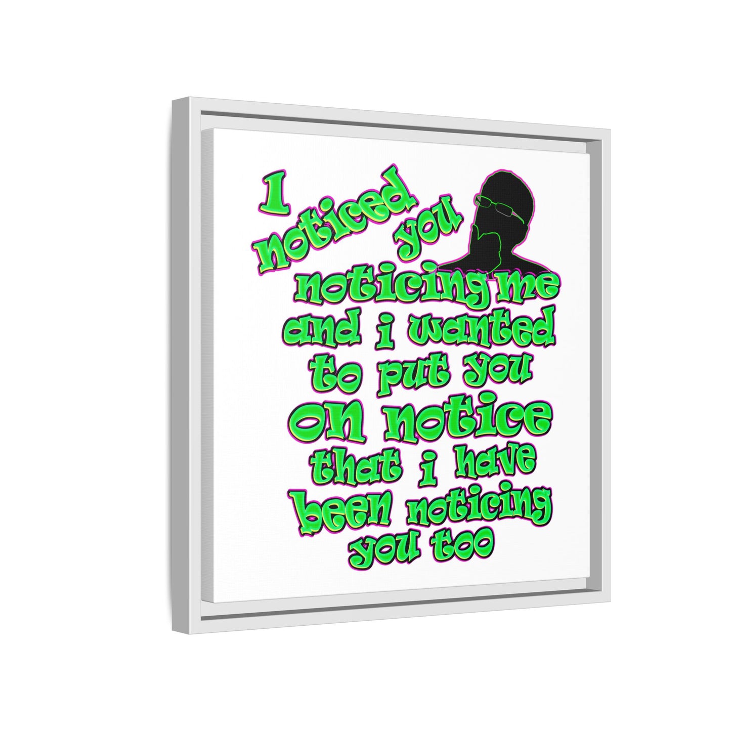 noticed you noticing - framed canvas art (white)