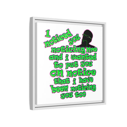 noticed you noticing - framed canvas art (white)