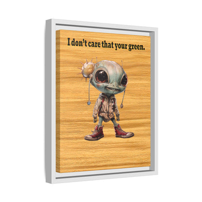 I don't care that your green - framed canvas art (butterscotch wood finish)