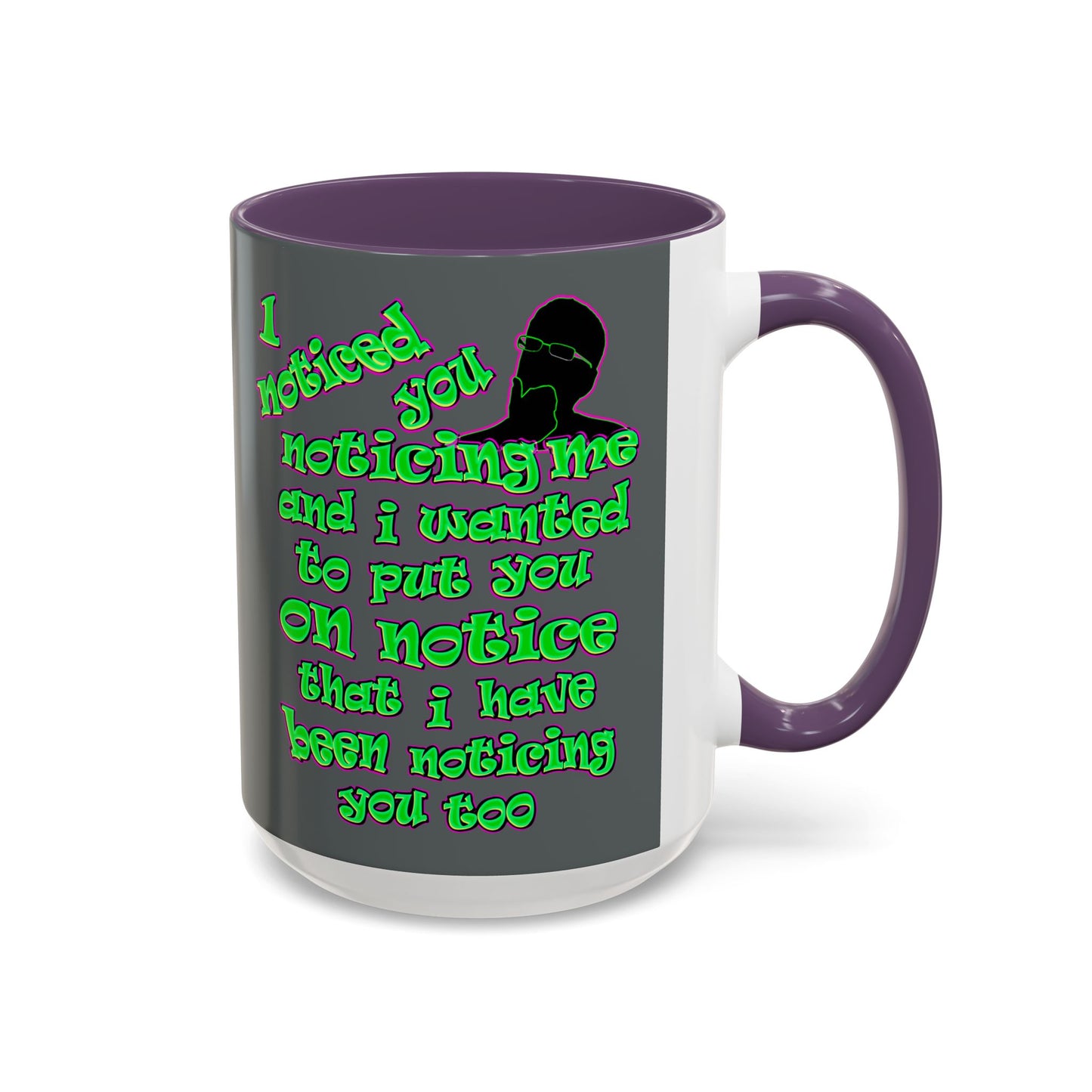 noticed you noticing - Accent Mug (dark grey)