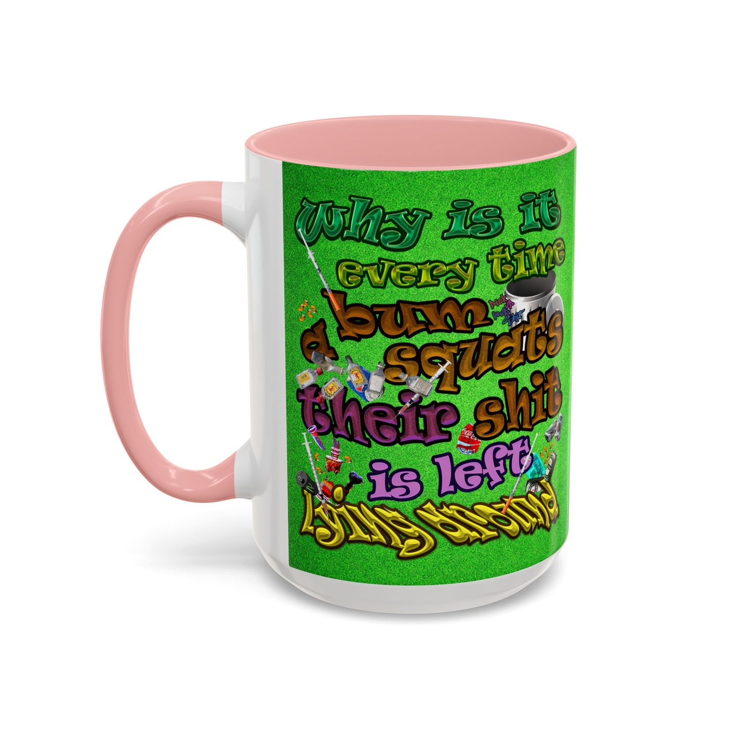 the bum's shit - Accent Mug (green turf)