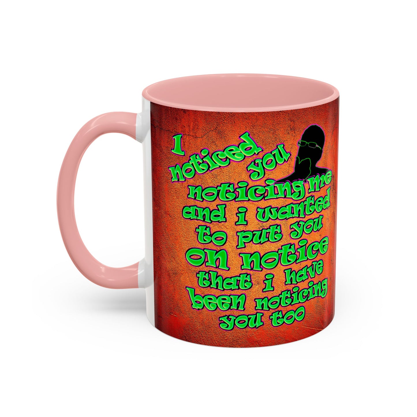 noticed you noticing - Accent Mug (burnt orange)