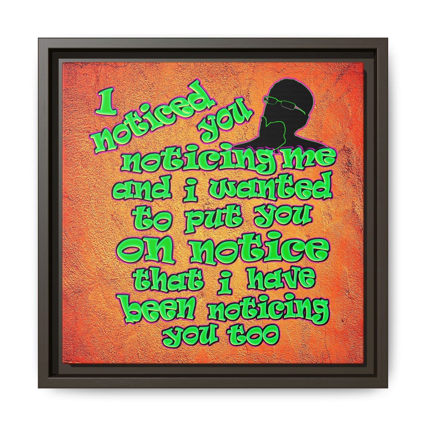 noticed you noticing - framed canvas art (burnt orange)