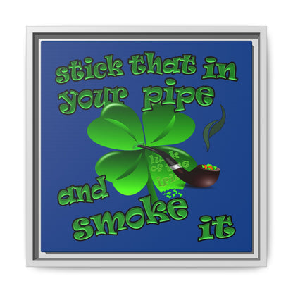 stick that in your pipe and smoke it - framed canvas art (dark blue)