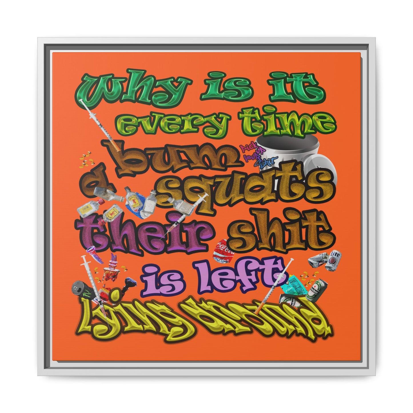 the bum's shit - framed canvas art (orange)