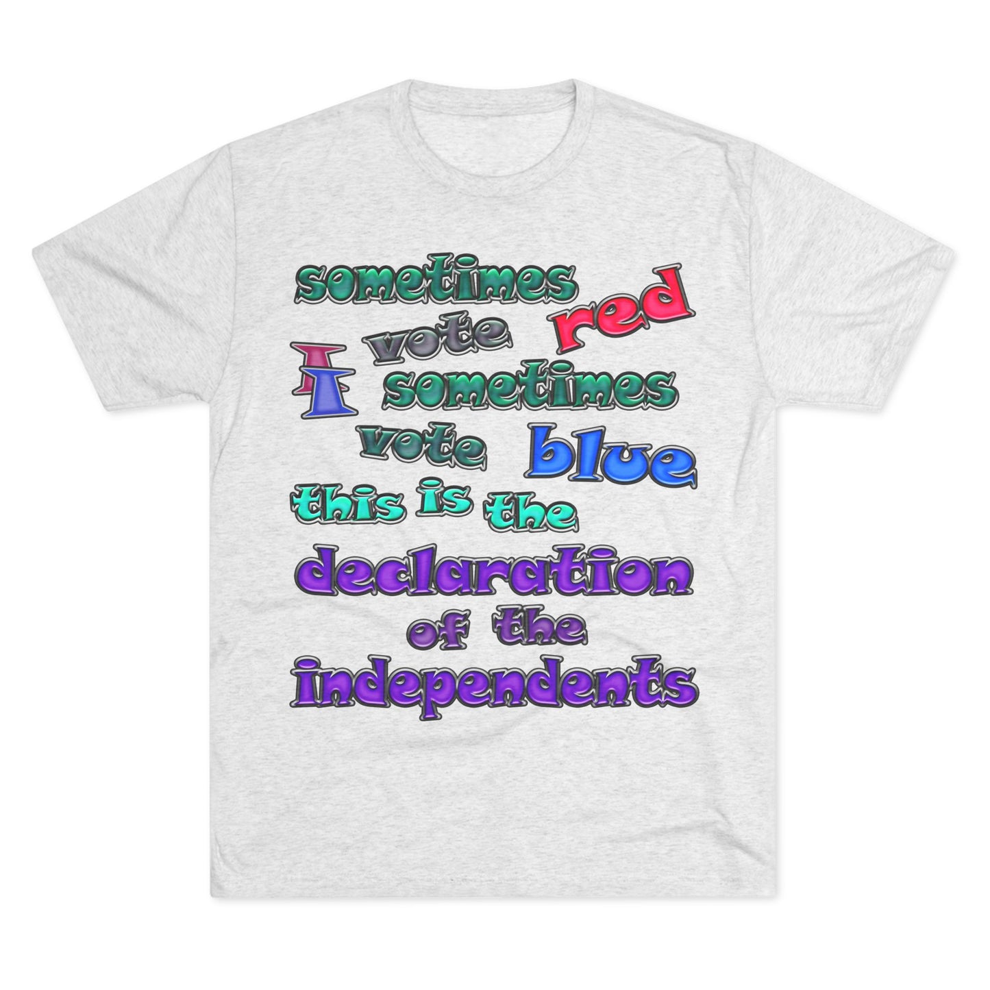 declaration of the independents - Unisex Tri-Blend Crew Tee