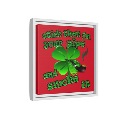 stick that in your pipe and smoke it - framed canvas art (dark red)