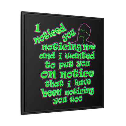 noticed you noticing - framed canvas art (black)