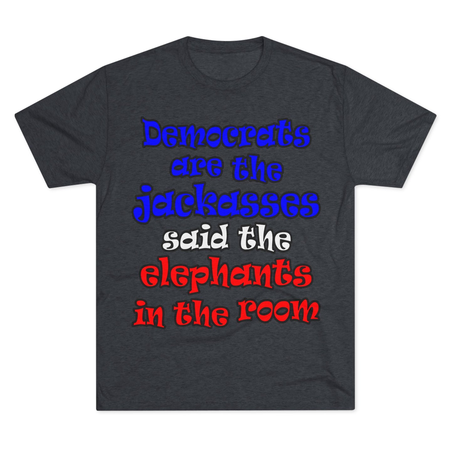 donkeys and elephants - Unisex Tri-Blend Crew Tee