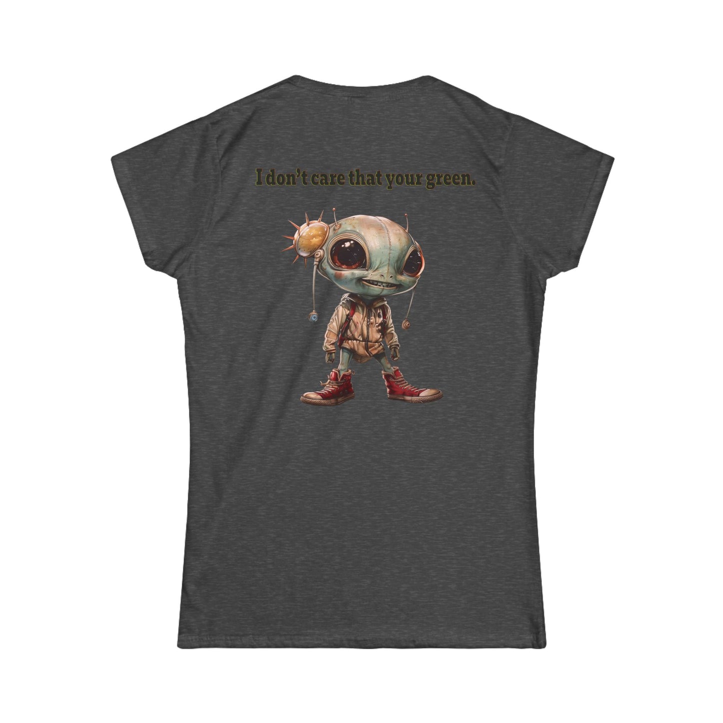 I don't care that your grey - Women's Softstyle Tee