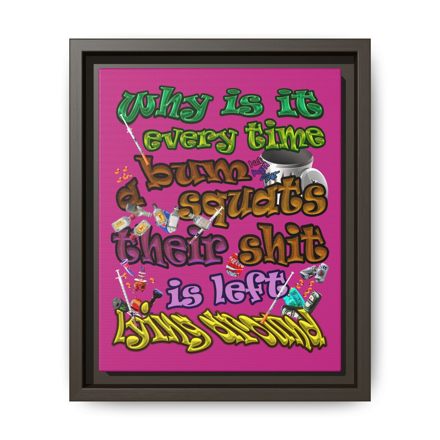 the bum's shit - framed canvas art (pink)