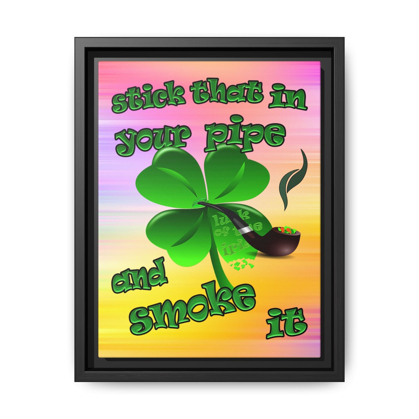 stick that in your pipe and smoke it - framed canvas art (color blur)