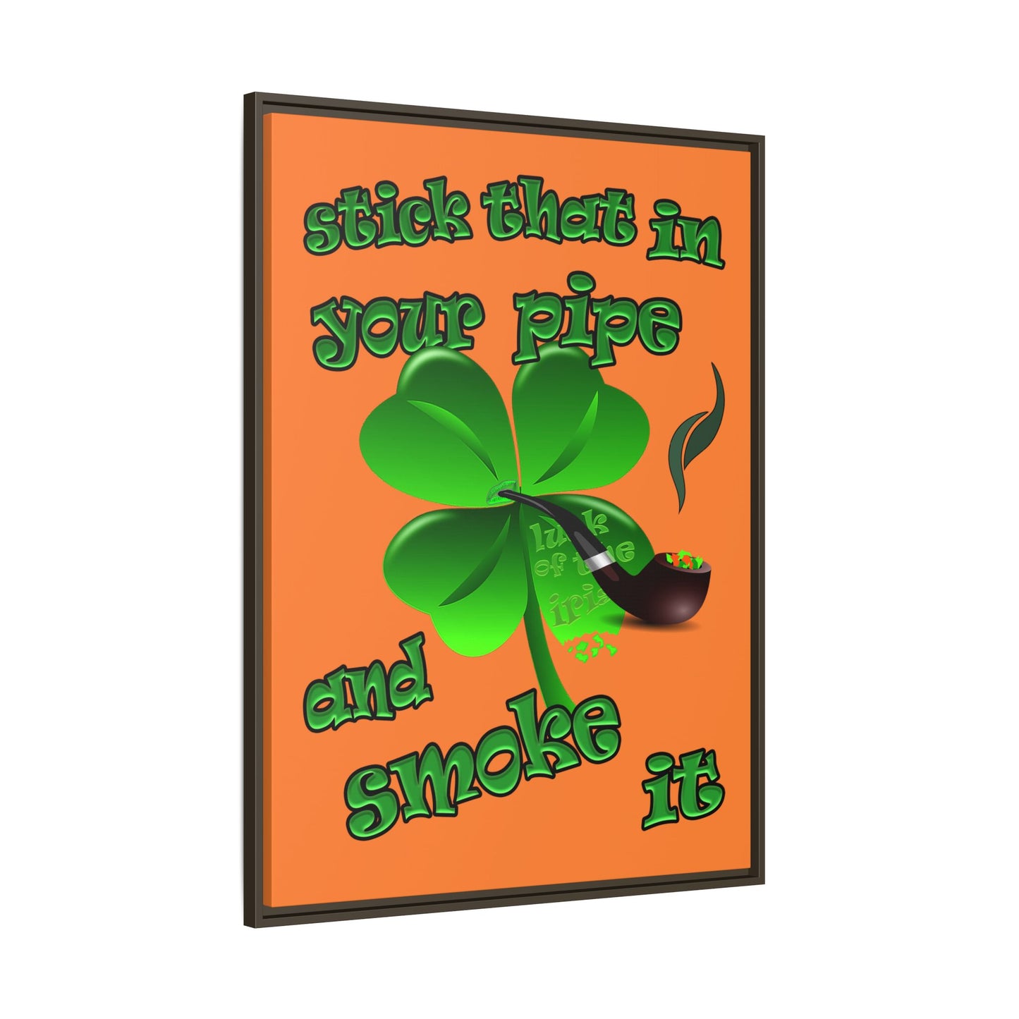 stick that in your pipe and smoke it - framed canvas art (crusta)