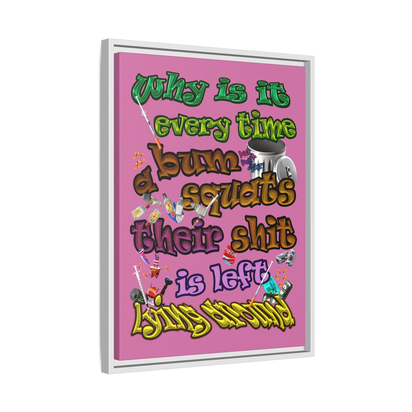 the bum's shit - framed canvas art (light pink)