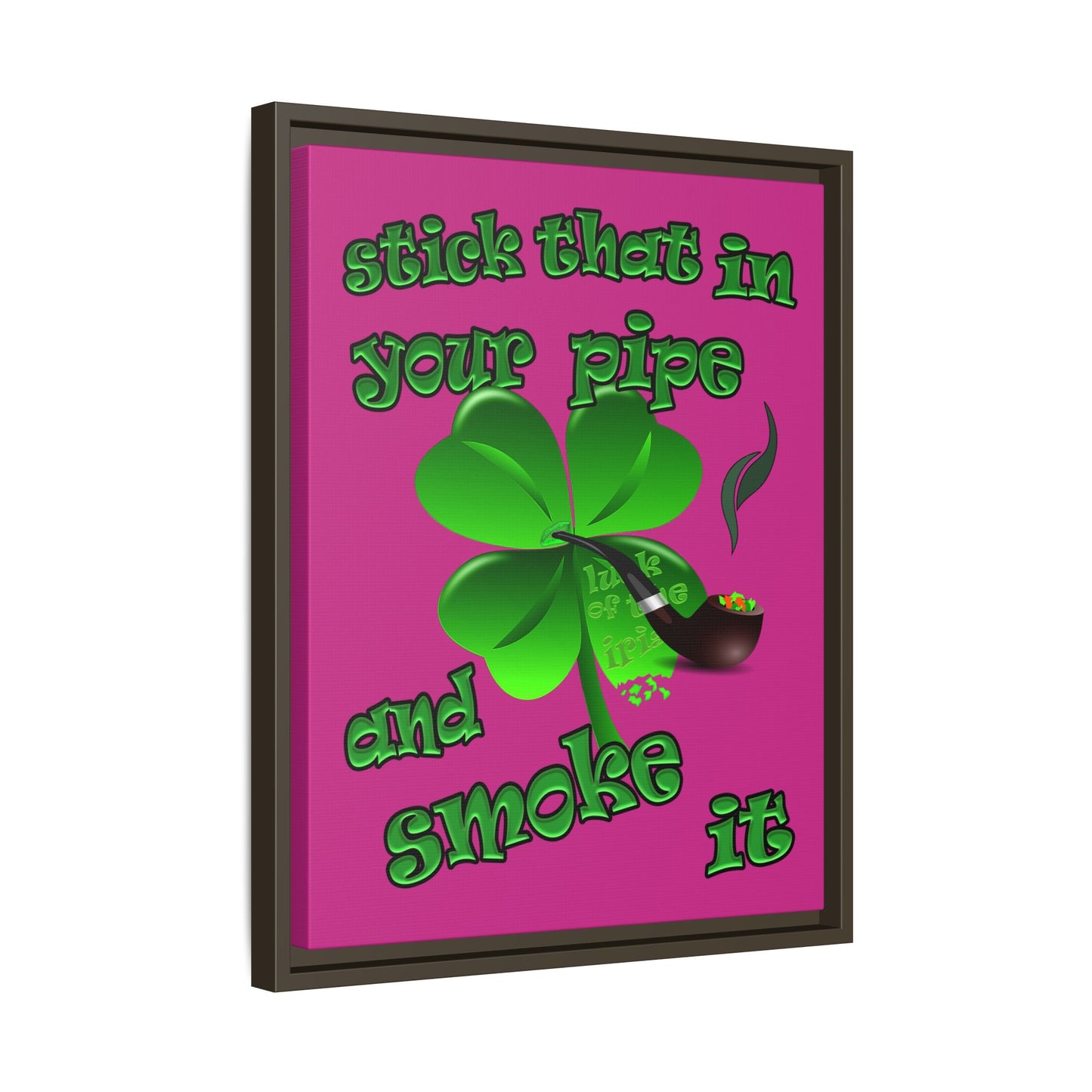 stick that in your pipe and smoke it - framed canvas art (pink)