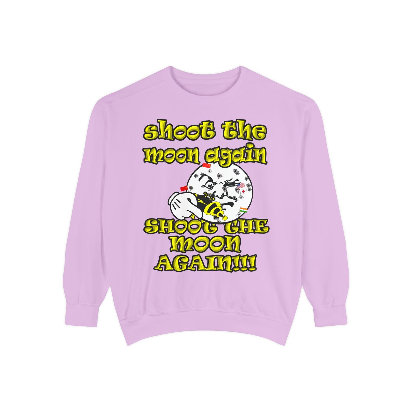 shoot the moon again - Unisex Garment-Dyed Sweatshirt