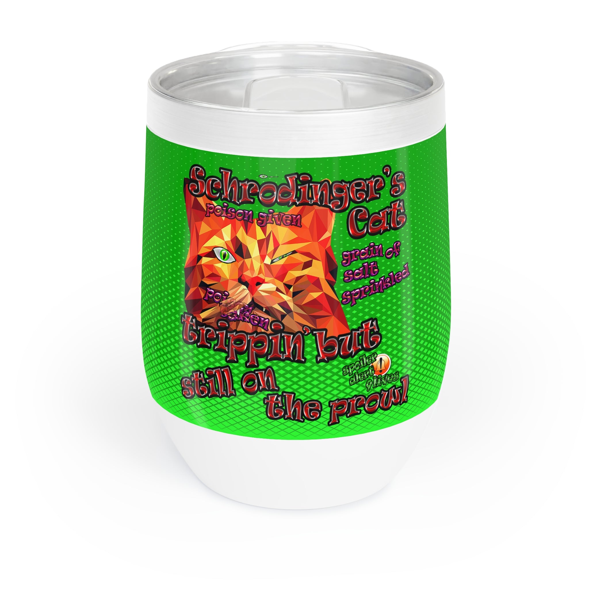 schrodinger's cat - Chill Wine Tumbler (logo green)