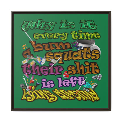 the bum's shit - framed canvas art (dark green)
