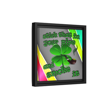 stick that in your pipe and smoke it - framed canvas art (rainbow split)