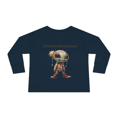 I don't care that your grey - Toddler Long Sleeve Tee