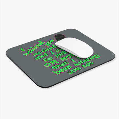 noticed you noticing - Mouse Pad (Rectangle) (dark grey)