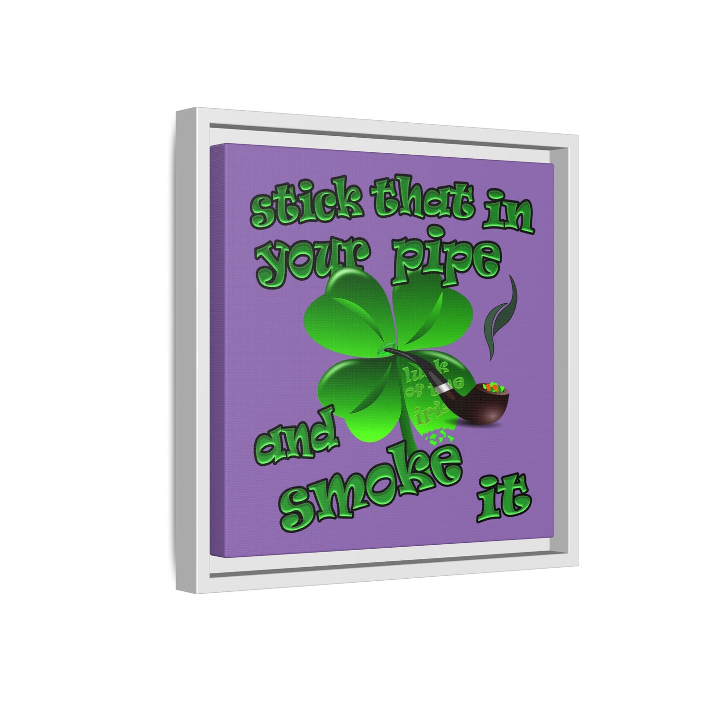 stick that in your pipe and smoke it - framed canvas art (light purple)
