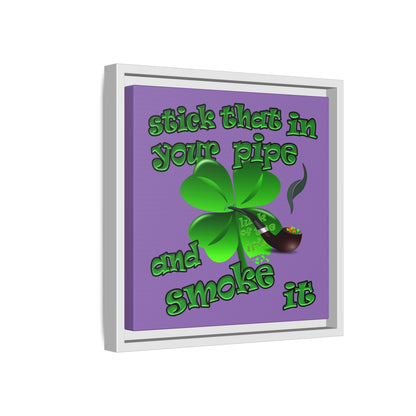 stick that in your pipe and smoke it - framed canvas art (light purple)